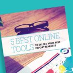 5 Best tools for export market selection